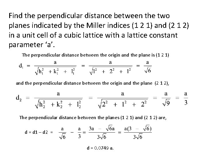 Find the perpendicular distance between the two planes indicated by the Miller indices (1