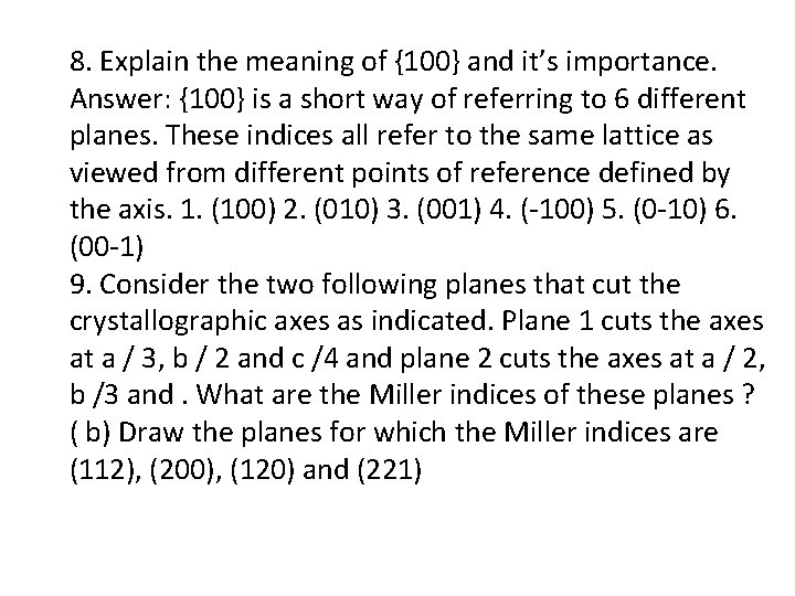 8. Explain the meaning of {100} and it’s importance. Answer: {100} is a short