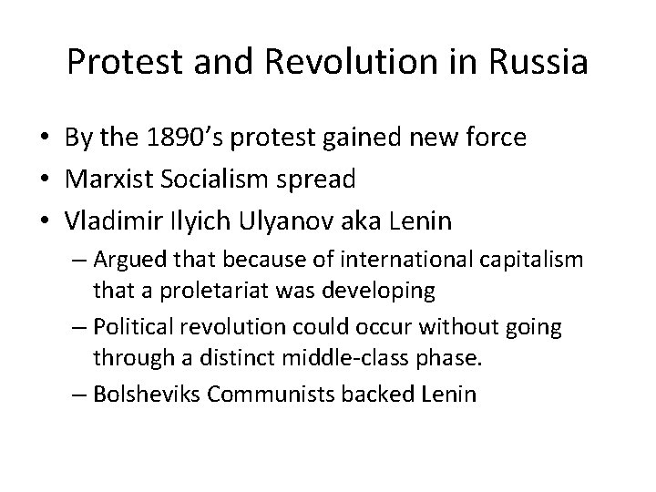 Protest and Revolution in Russia • By the 1890’s protest gained new force •