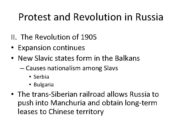 Protest and Revolution in Russia II. The Revolution of 1905 • Expansion continues •