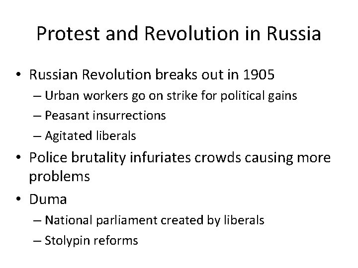 Protest and Revolution in Russia • Russian Revolution breaks out in 1905 – Urban