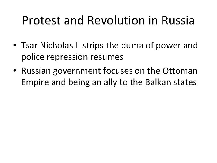 Protest and Revolution in Russia • Tsar Nicholas II strips the duma of power