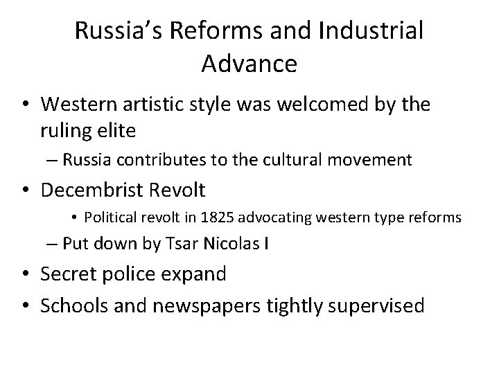 Russia’s Reforms and Industrial Advance • Western artistic style was welcomed by the ruling