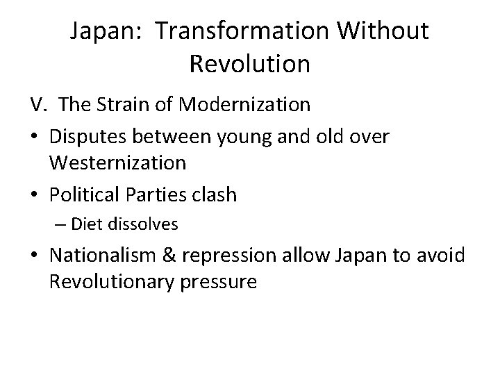 Japan: Transformation Without Revolution V. The Strain of Modernization • Disputes between young and