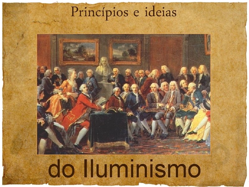 Princípios e ideias do Iluminismo 