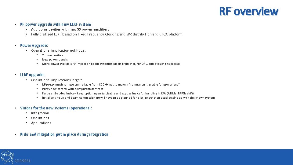 RF overview • RF power upgrade with new LLRF system • Additional cavities with