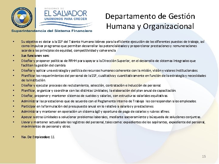 Departamento de Gestión Humana y Organizacional • • • • Su objetivo es dotar