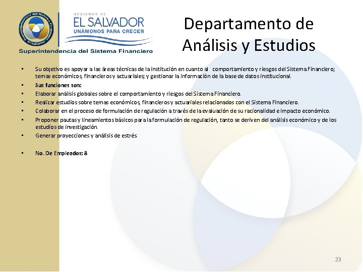 Departamento de Análisis y Estudios • Su objetivo es apoyar a las áreas técnicas