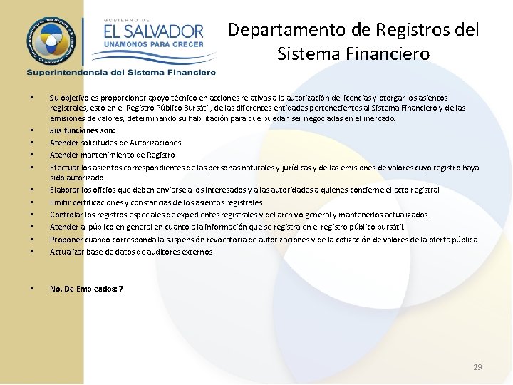 Departamento de Registros del Sistema Financiero • • • Su objetivo es proporcionar apoyo