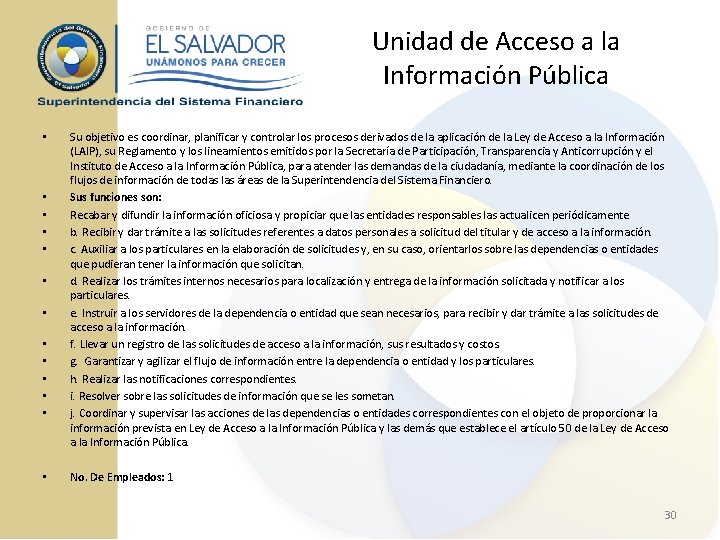 Unidad de Acceso a la Información Pública • • • • Su objetivo es