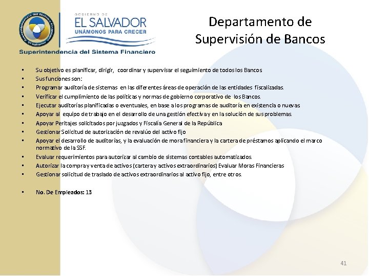 Departamento de Supervisión de Bancos • • • Su objetivo es planificar, dirigir, coordinar