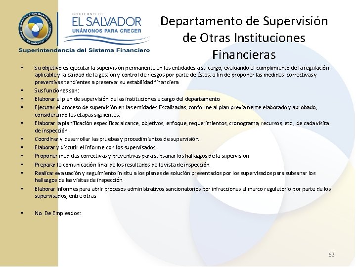 Departamento de Supervisión de Otras Instituciones Financieras • • • Su objetivo es ejecutar