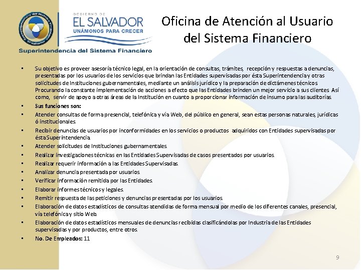 Oficina de Atención al Usuario del Sistema Financiero • • • • Su objetivo