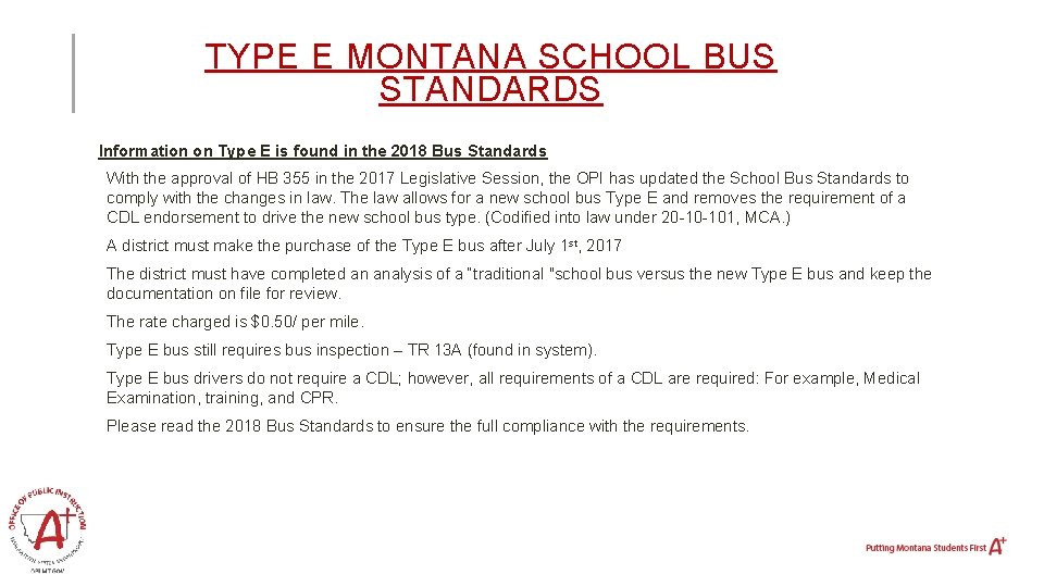 TYPE E MONTANA SCHOOL BUS STANDARDS Information on Type E is found in the