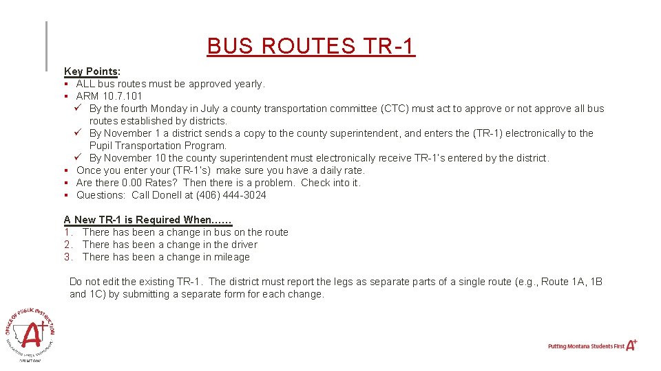 BUS ROUTES TR-1 Key Points: § ALL bus routes must be approved yearly. §