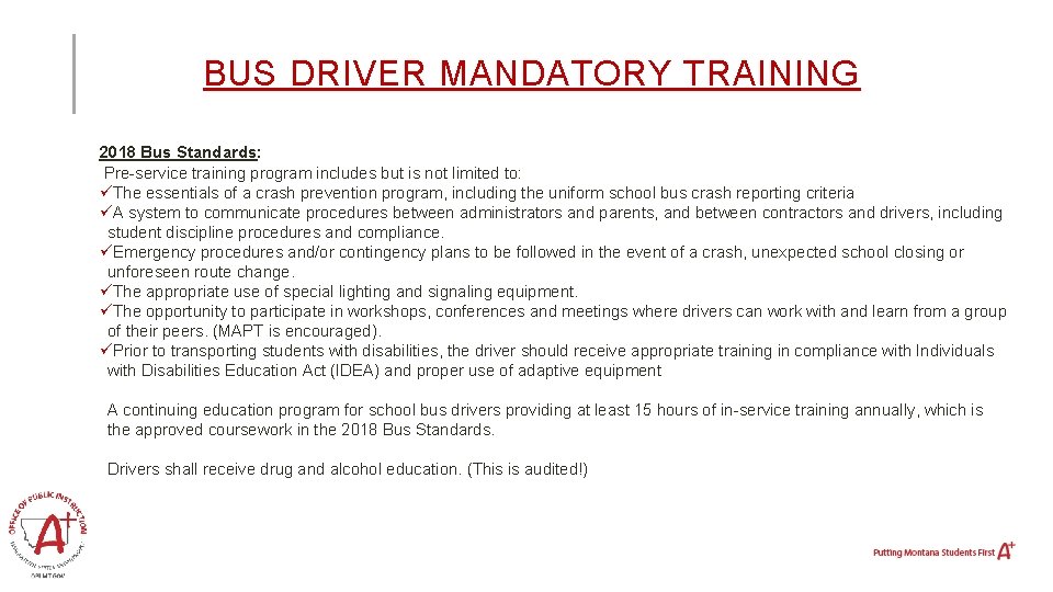 BUS DRIVER MANDATORY TRAINING 2018 Bus Standards: Pre-service training program includes but is not