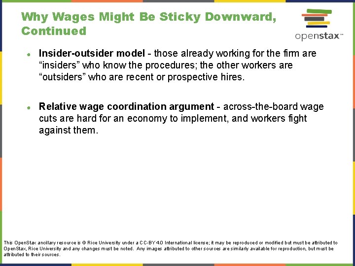 Why Wages Might Be Sticky Downward, Continued ● Insider-outsider model - those already working