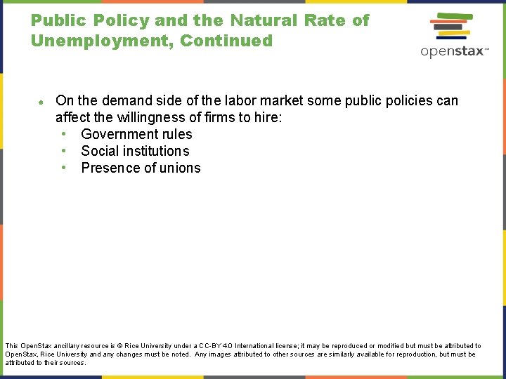 Public Policy and the Natural Rate of Unemployment, Continued ● On the demand side