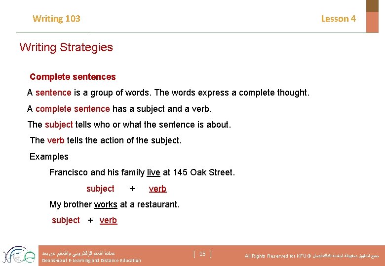 Writing 103 Lesson 4 Writing Strategies Complete sentences A sentence is a group of