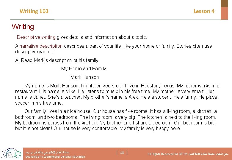 Writing 103 Lesson 4 Writing Descriptive writing gives details and information about a topic.