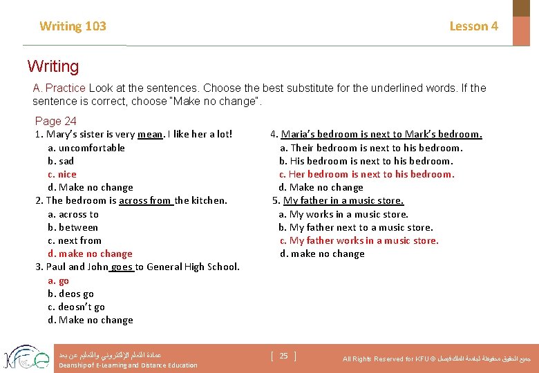 Writing 103 Lesson 4 Writing A. Practice Look at the sentences. Choose the best