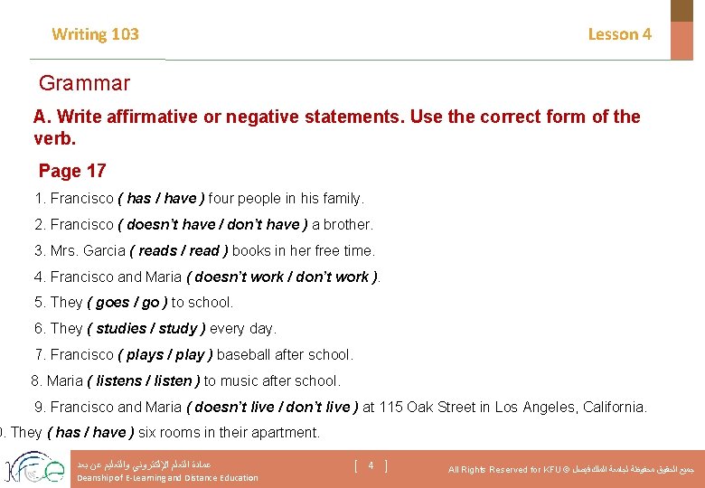 Writing 103 Lesson 4 Grammar A. Write affirmative or negative statements. Use the correct