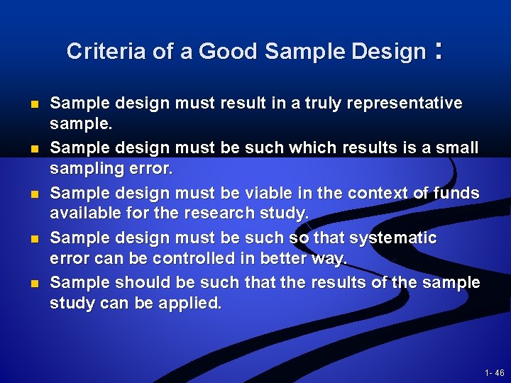 Criteria of a Good Sample Design : n n n Sample design must result