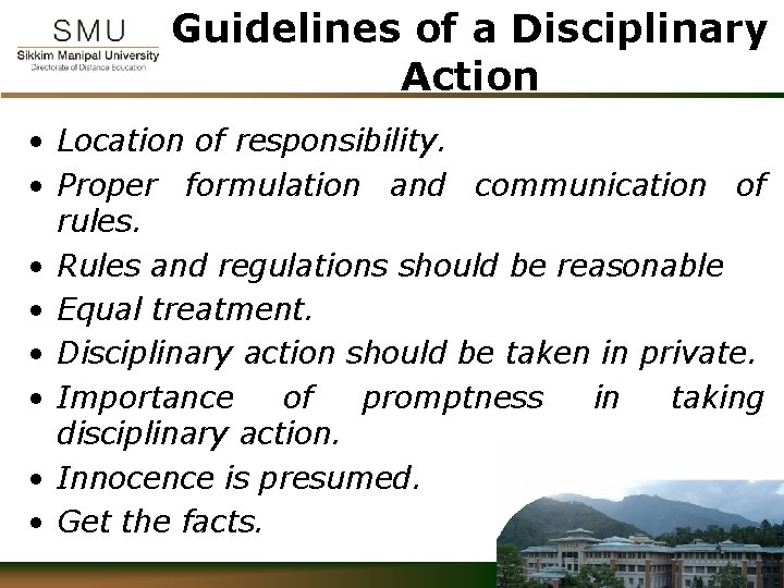 Guidelines of a Disciplinary Action • Location of responsibility. • Proper formulation and communication