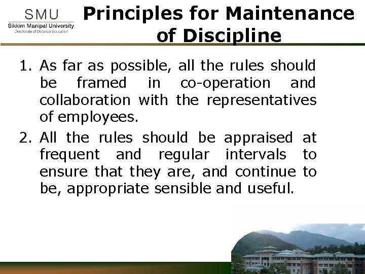 Principles for Maintenance of Discipline 1. As far as possible, all the rules should