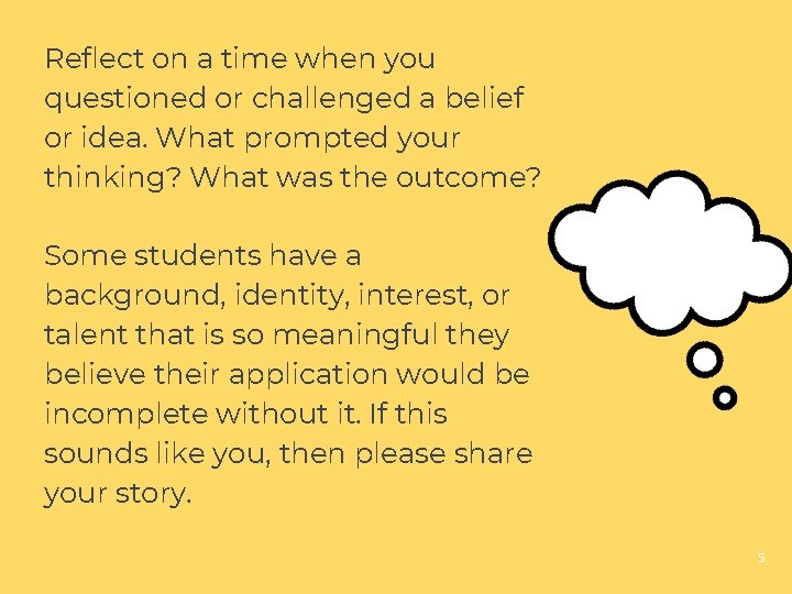 Reflect on a time when you questioned or challenged a belief or idea. What