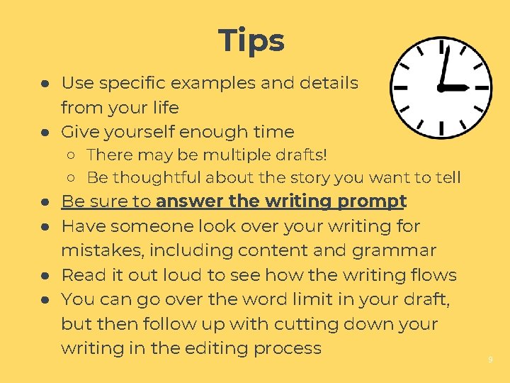 Tips ● Use specific examples and details from your life ● Give yourself enough