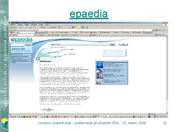epaedia Okoljsko ozaveščanje - sodelovanje pri projektih EEA, 15. marec 2006 10 