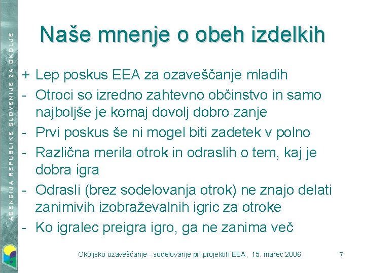 Naše mnenje o obeh izdelkih + Lep poskus EEA za ozaveščanje mladih - Otroci