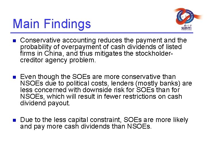 Main Findings n Conservative accounting reduces the payment and the probability of overpayment of