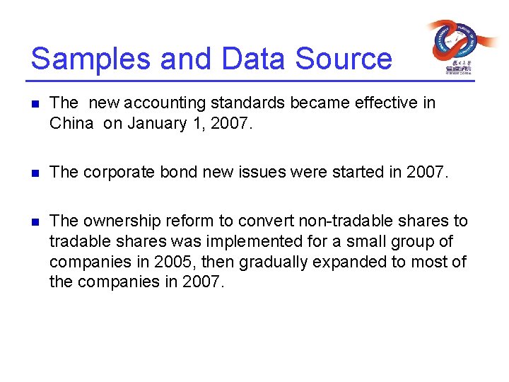 Samples and Data Source n The new accounting standards became effective in China on