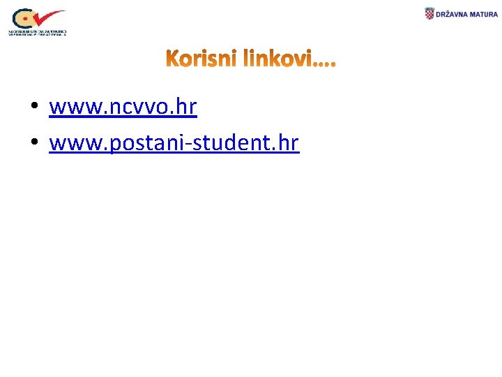  • www. ncvvo. hr • www. postani-student. hr 