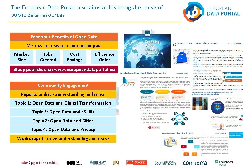 The European Data Portal also aims at fostering the reuse of public data resources