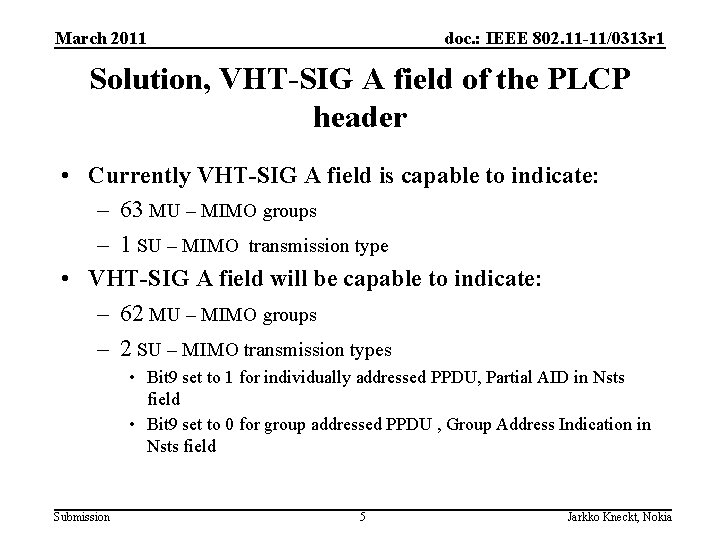 March 2011 doc. : IEEE 802. 11 -11/0313 r 1 Solution, VHT-SIG A field