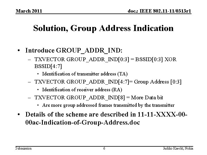 March 2011 doc. : IEEE 802. 11 -11/0313 r 1 Solution, Group Address Indication