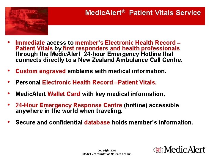 Medic. Alert® Patient Vitals Service • Immediate access to member’s Electronic Health Record –