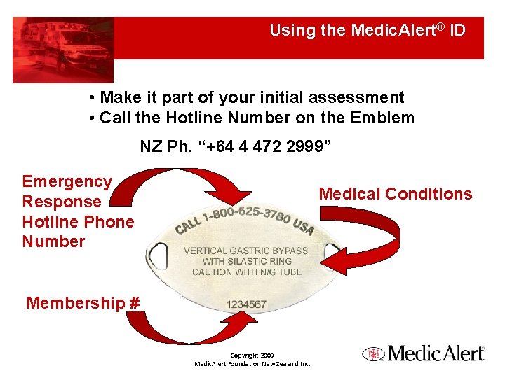 Using the Medic. Alert® ID • Make it part of your initial assessment •