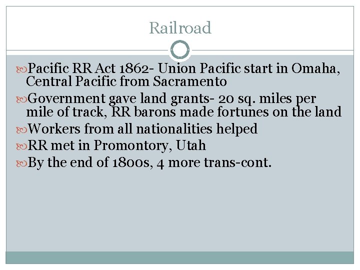 Railroad Pacific RR Act 1862 - Union Pacific start in Omaha, Central Pacific from