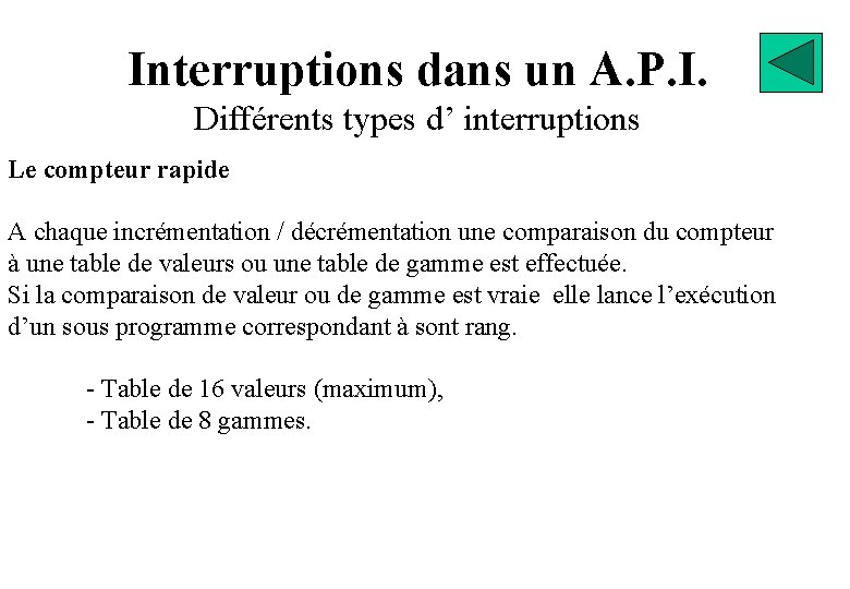 Interruptions dans un A. P. I. Différents types d’ interruptions Le compteur rapide A