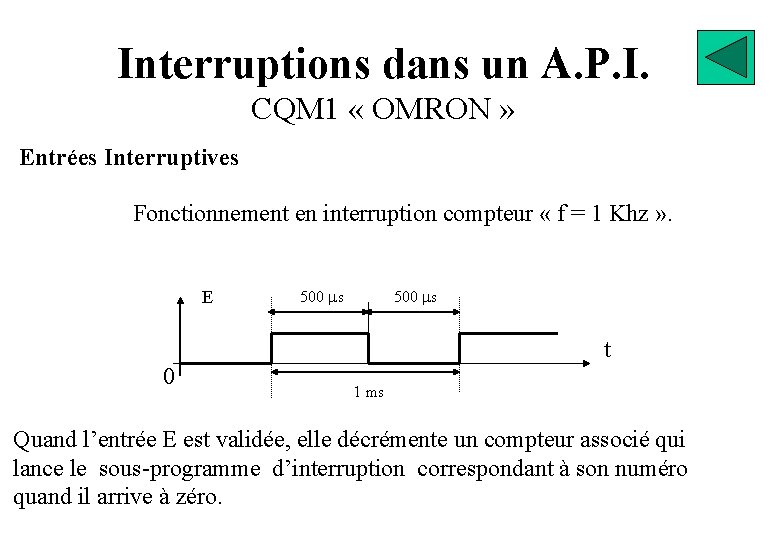 Interruptions dans un A. P. I. CQM 1 « OMRON » Entrées Interruptives Fonctionnement