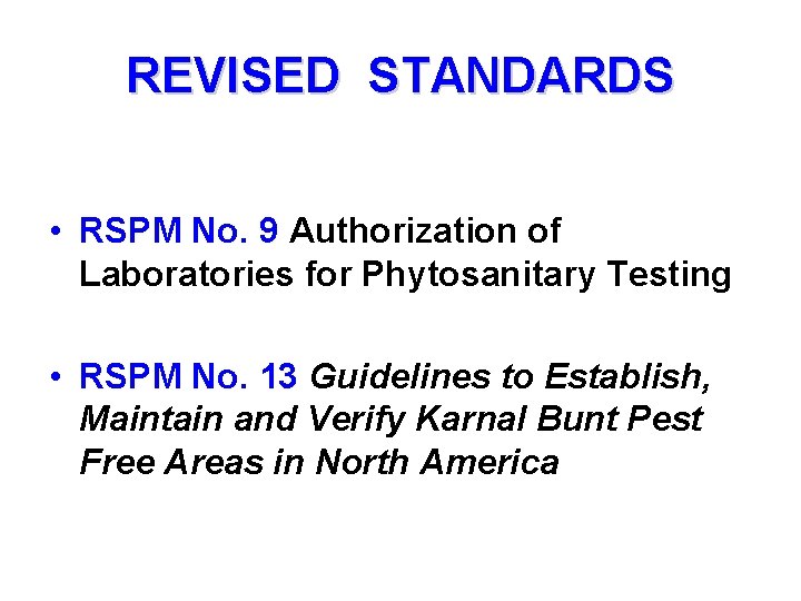 REVISED STANDARDS • RSPM No. 9 Authorization of Laboratories for Phytosanitary Testing • RSPM