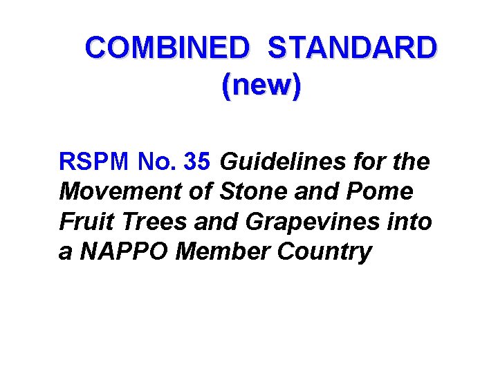 COMBINED STANDARD (new) RSPM No. 35 Guidelines for the Movement of Stone and Pome