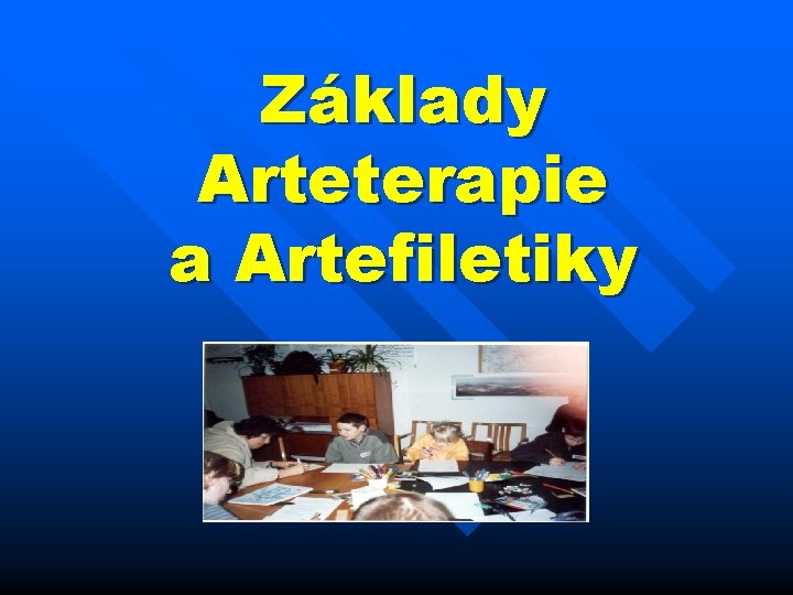 Základy Arteterapie a Artefiletiky 