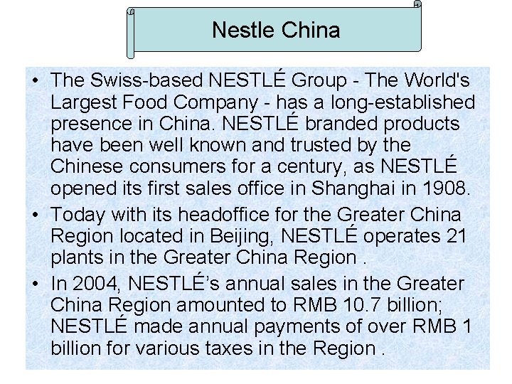 Nestle China • The Swiss-based NESTLÉ Group - The World's Largest Food Company - Nestle China • The Swiss-based NESTLÉ Group - The World's Largest Food Company -