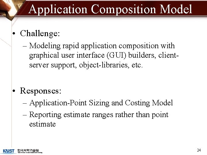 Application Composition Model • Challenge: – Modeling rapid application composition with graphical user interface