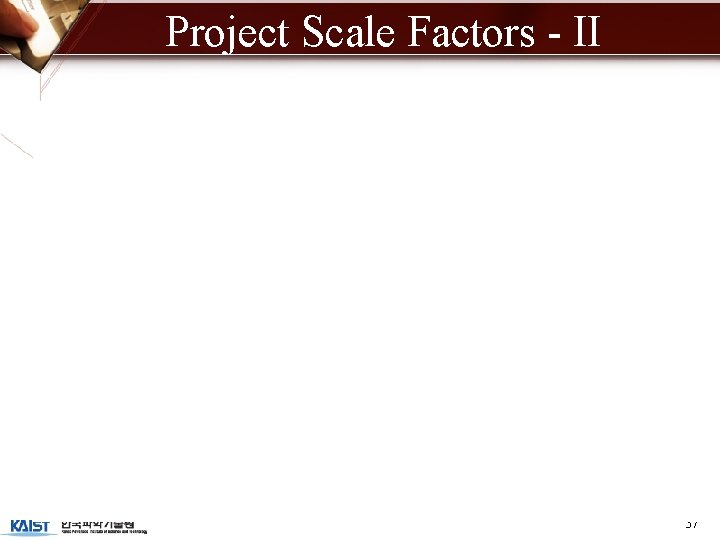 Project Scale Factors - II 37 